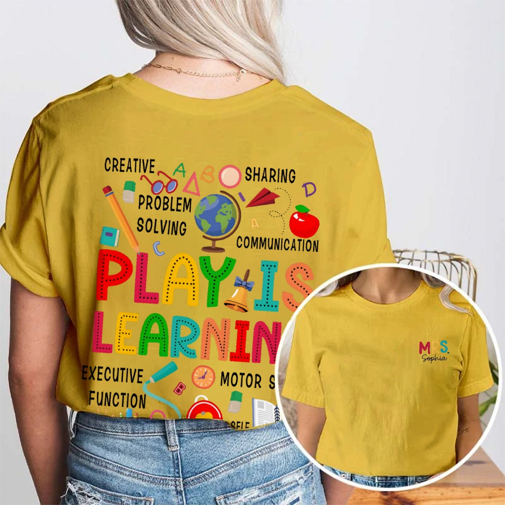 Personalized Name Play Is Learning Double Printed T-shirt