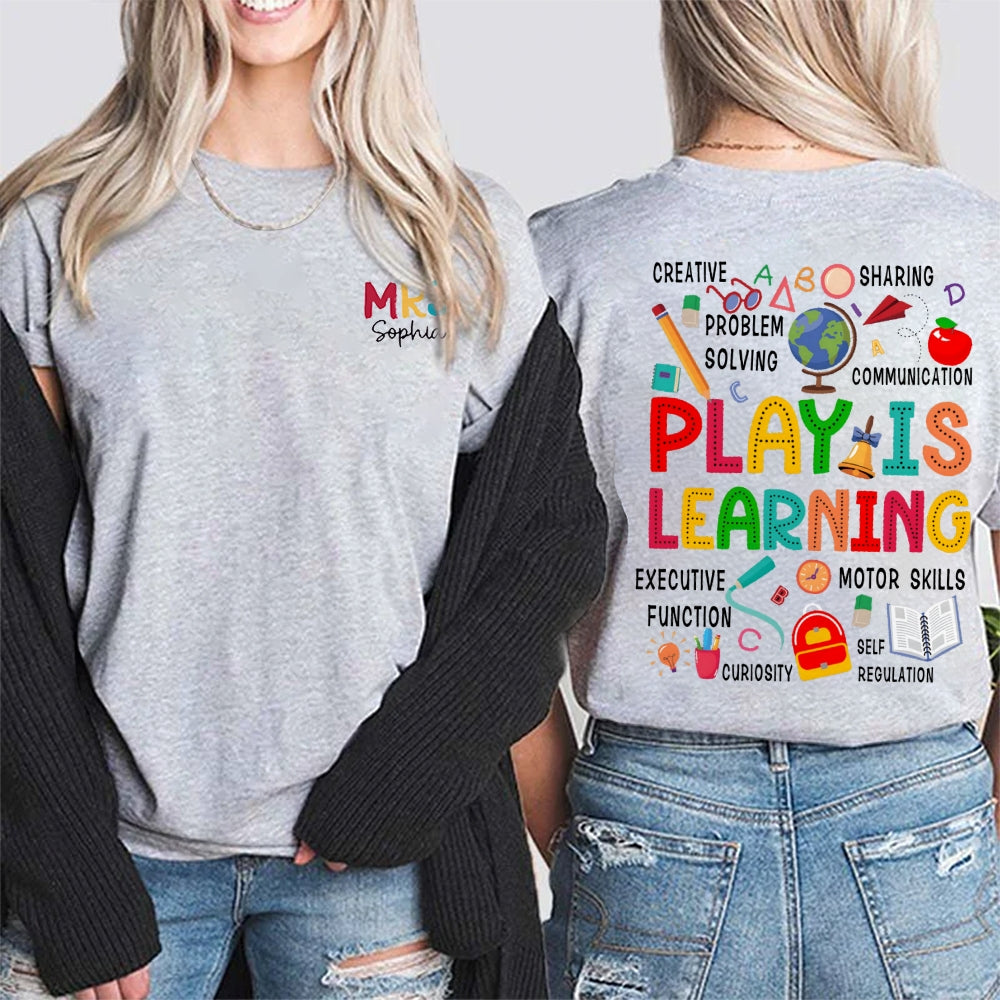 Personalized Name Play Is Learning Double Printed T-shirt