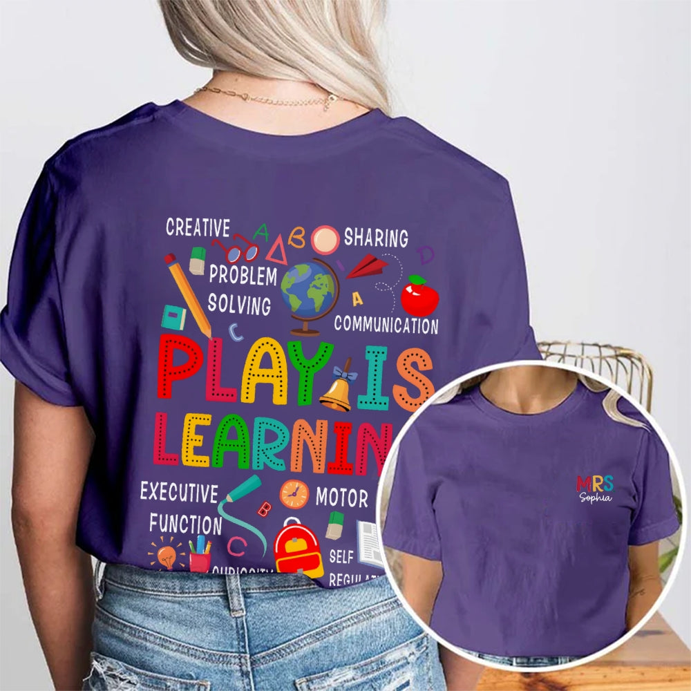 Personalized Name Play Is Learning Double Printed T-shirt