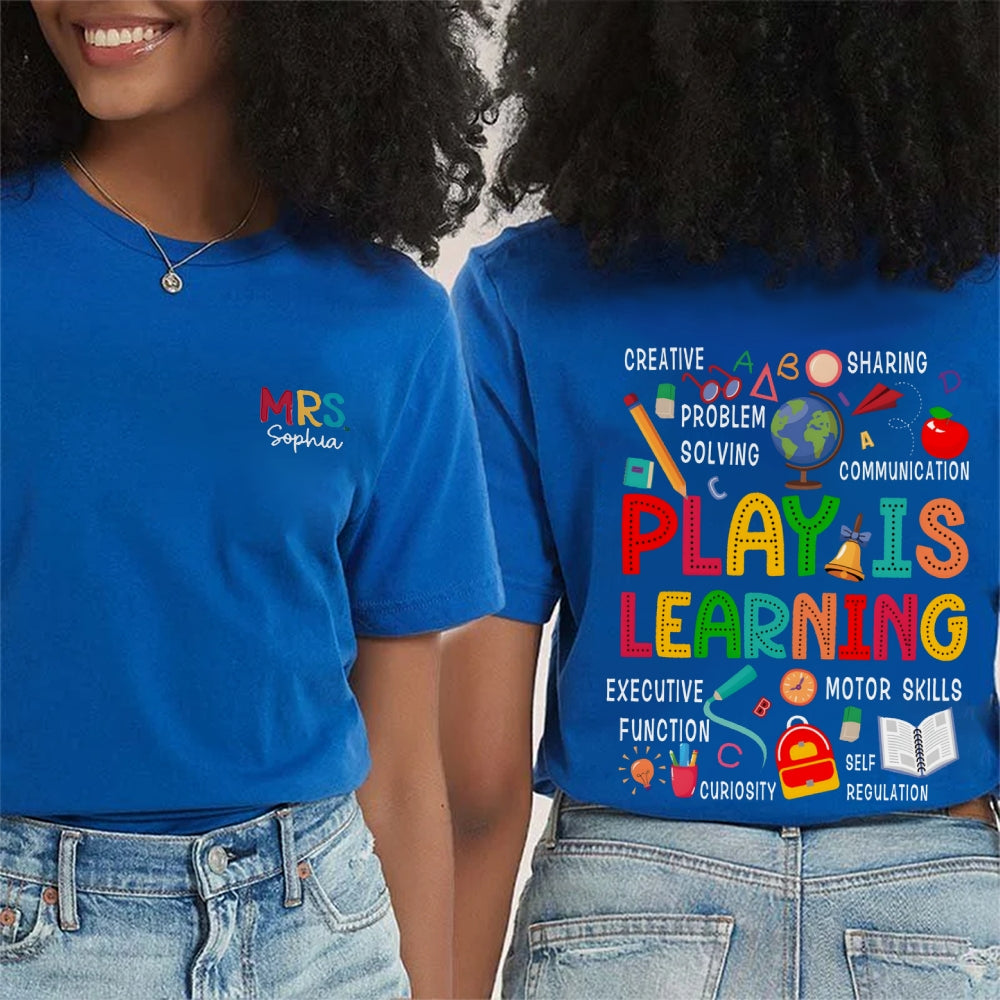 Personalized Name Play Is Learning Double Printed T-shirt
