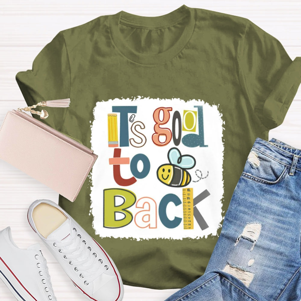 It's Good To Bee Back T-shirt