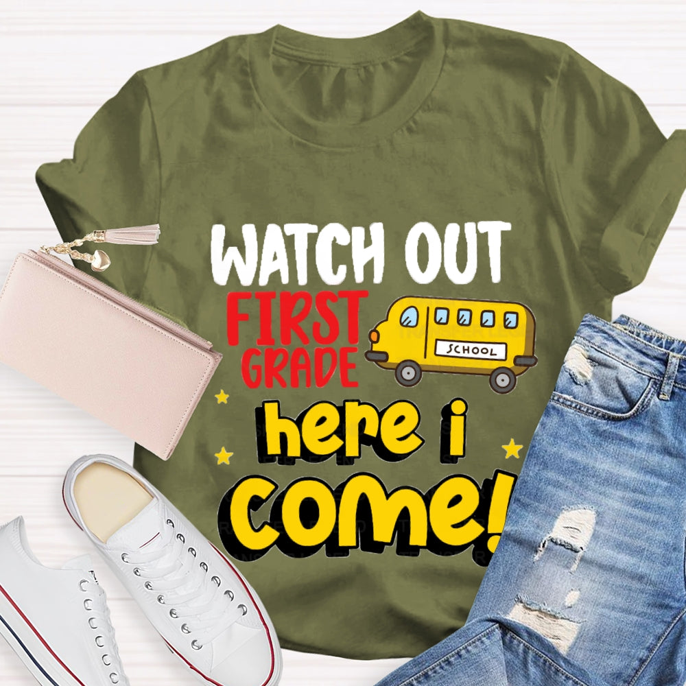 Personalized Grade Watch Out First Grade Here Come T-shirt