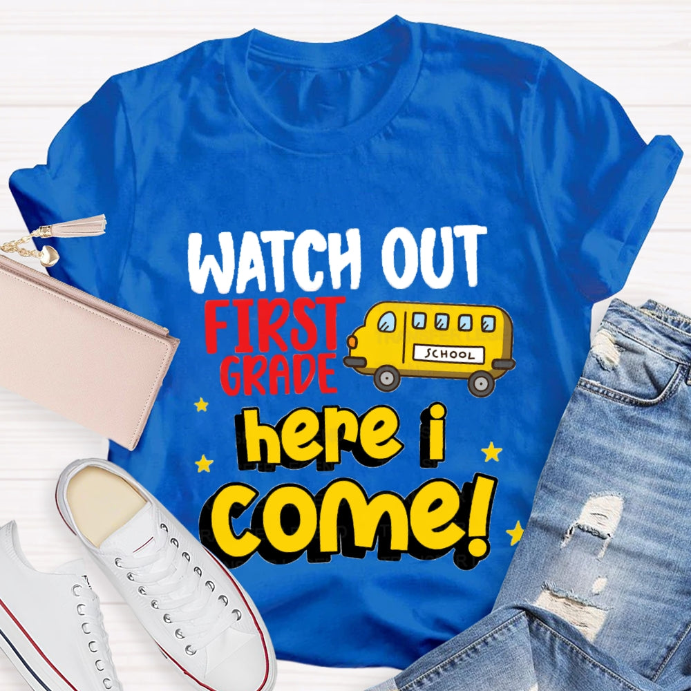 Personalized Grade Watch Out First Grade Here Come T-shirt