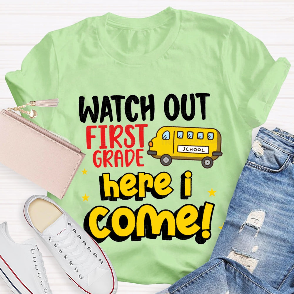Personalized Grade Watch Out First Grade Here Come T-shirt