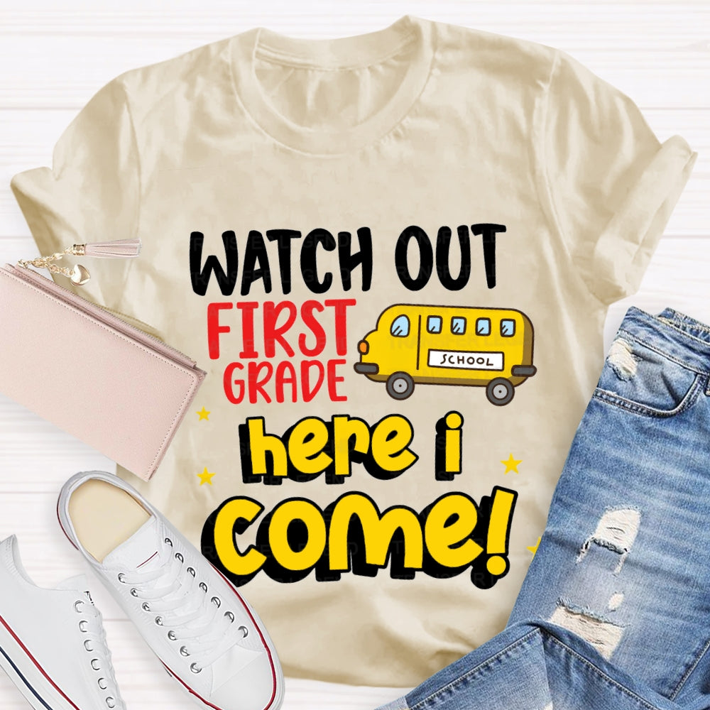 Personalized Grade Watch Out First Grade Here Come T-shirt