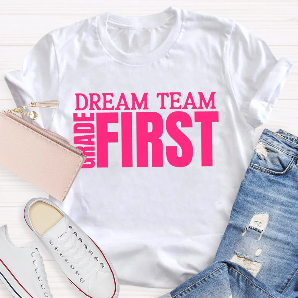 Personalized Grade First Grade Dream Team Teacher T-shirt