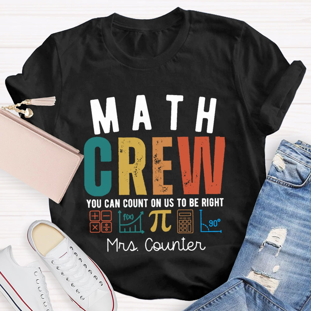 Personalized Name Math Crew You Can Count On Us To Be Right T-shirt