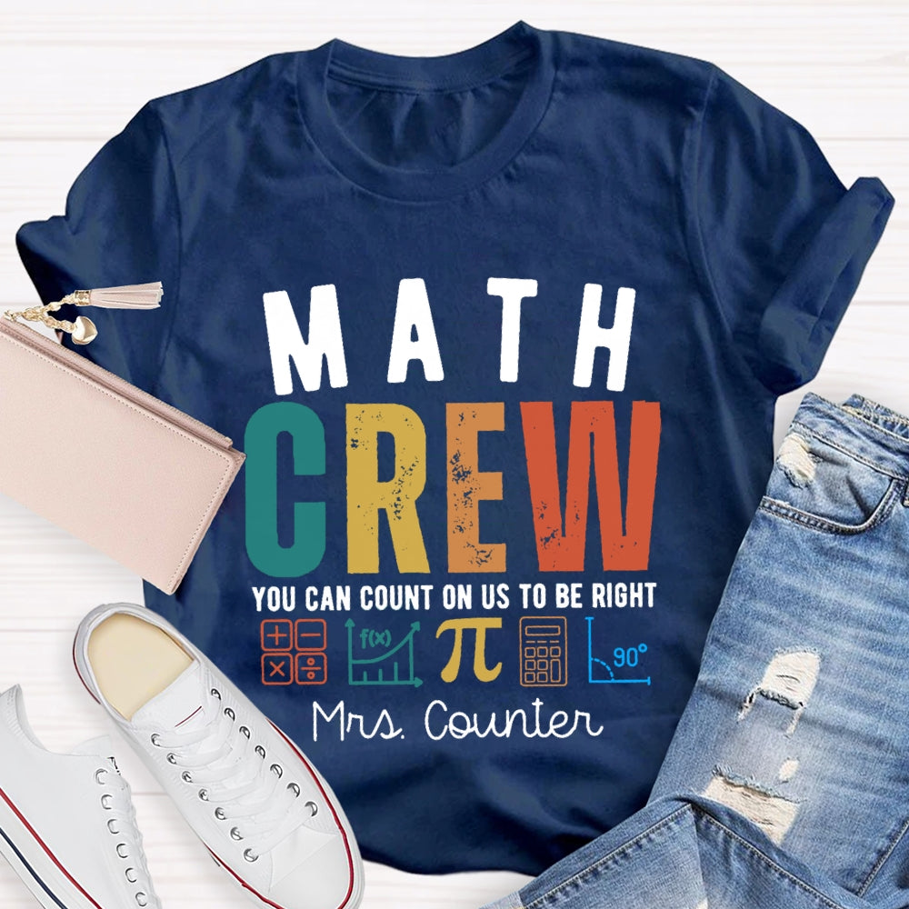 Personalized Name Math Crew You Can Count On Us To Be Right T-shirt