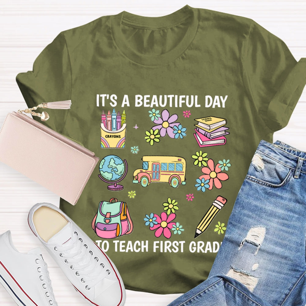 Personalized Grade It'S A Beautiful Day To Teach First Grade T-shirt