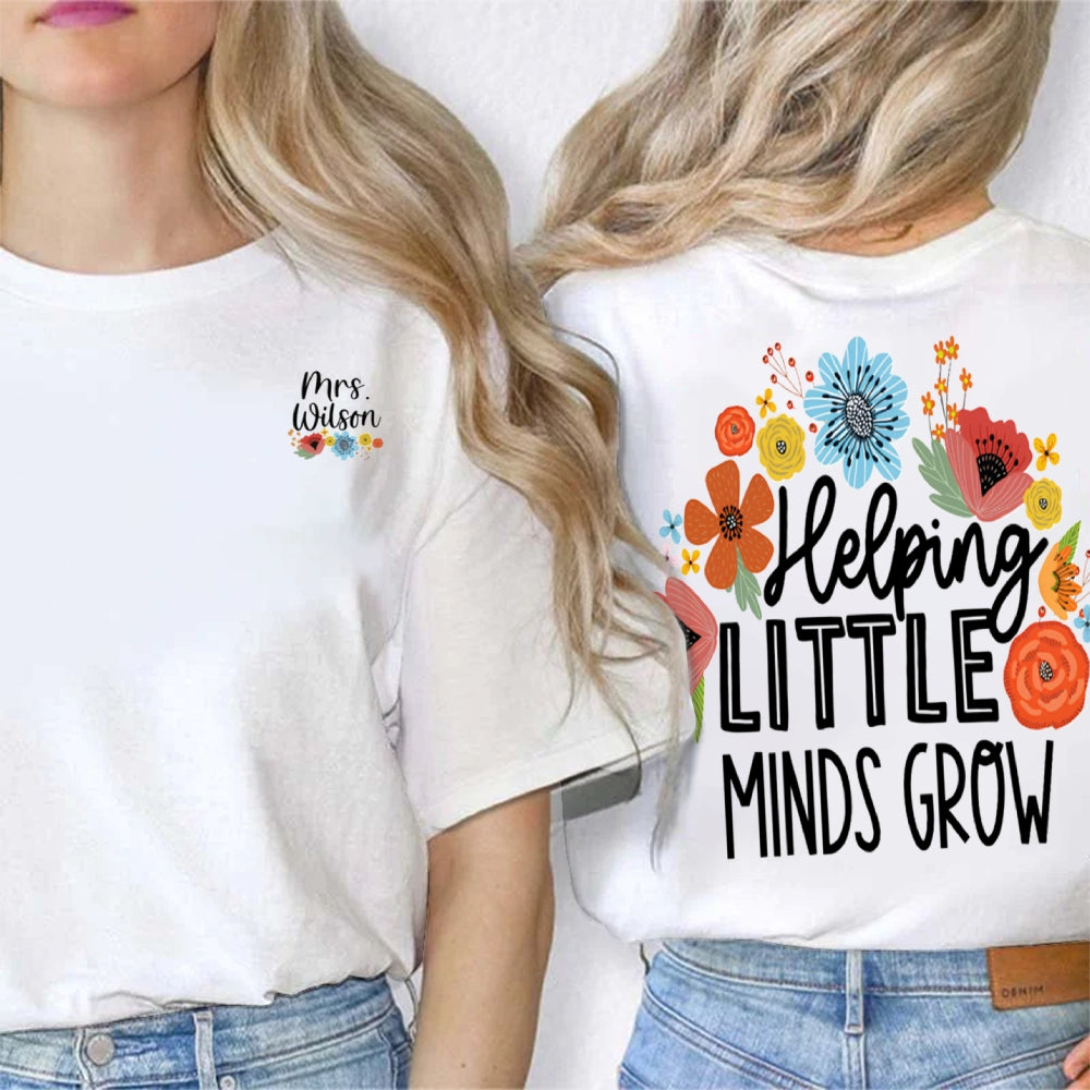 Personalized Name Helping Little Minds Grow Double Printed T-shirt