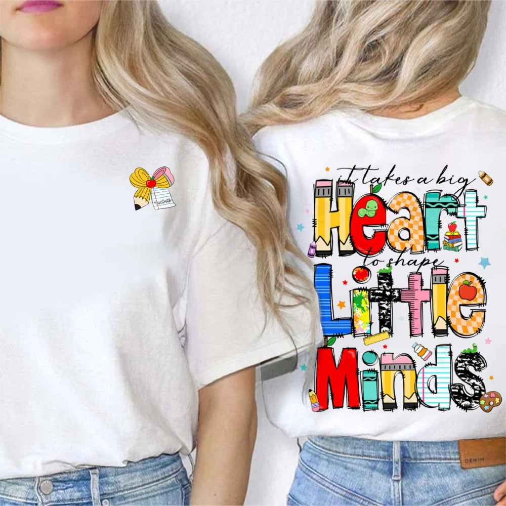 Personalized Name It Takes A Big Heart Shape Little Minds Double Printed T-shirt