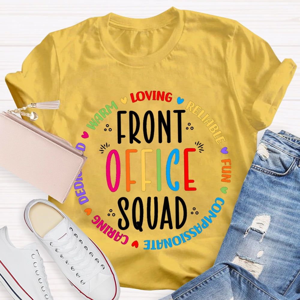 Front Office Squad Warm Loving Reliable Fun Caring T-shirt