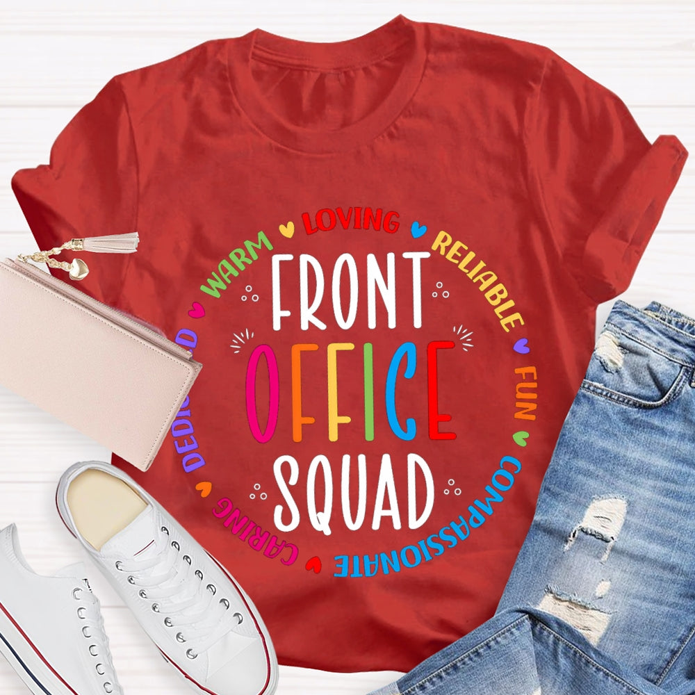 Front Office Squad Warm Loving Reliable Fun Caring T-shirt