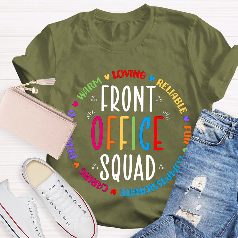Front Office Squad Warm Loving Reliable Fun Caring T-shirt