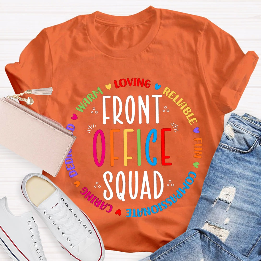 Front Office Squad Warm Loving Reliable Fun Caring T-shirt