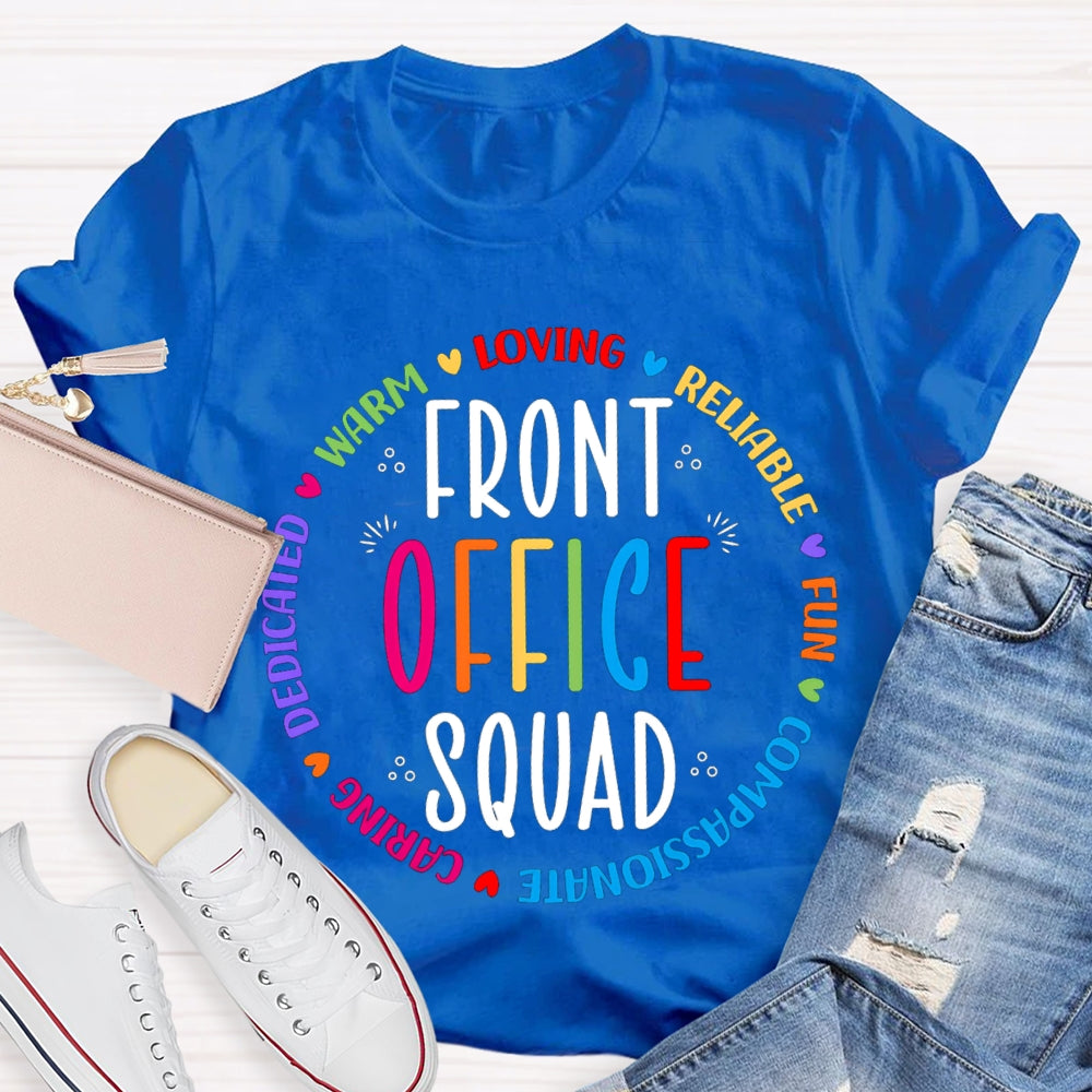 Front Office Squad Warm Loving Reliable Fun Caring T-shirt