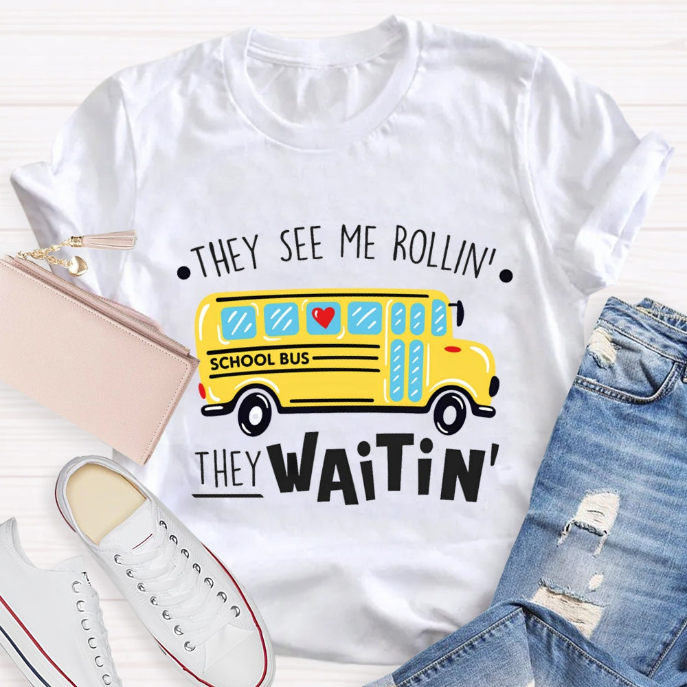 They See Me Rollin They Waitin Yellow School Bus T-shirt