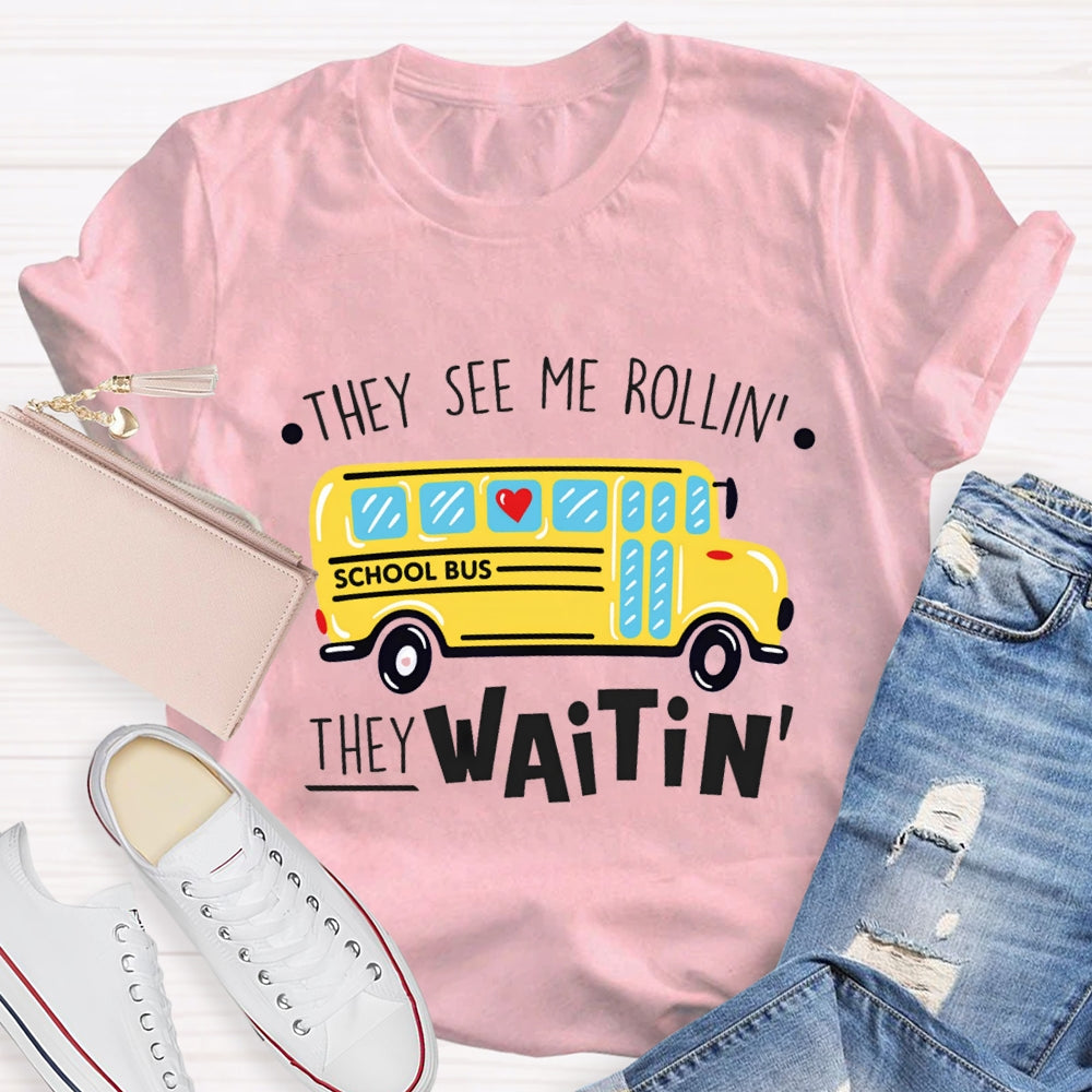 They See Me Rollin They Waitin Yellow School Bus T-shirt