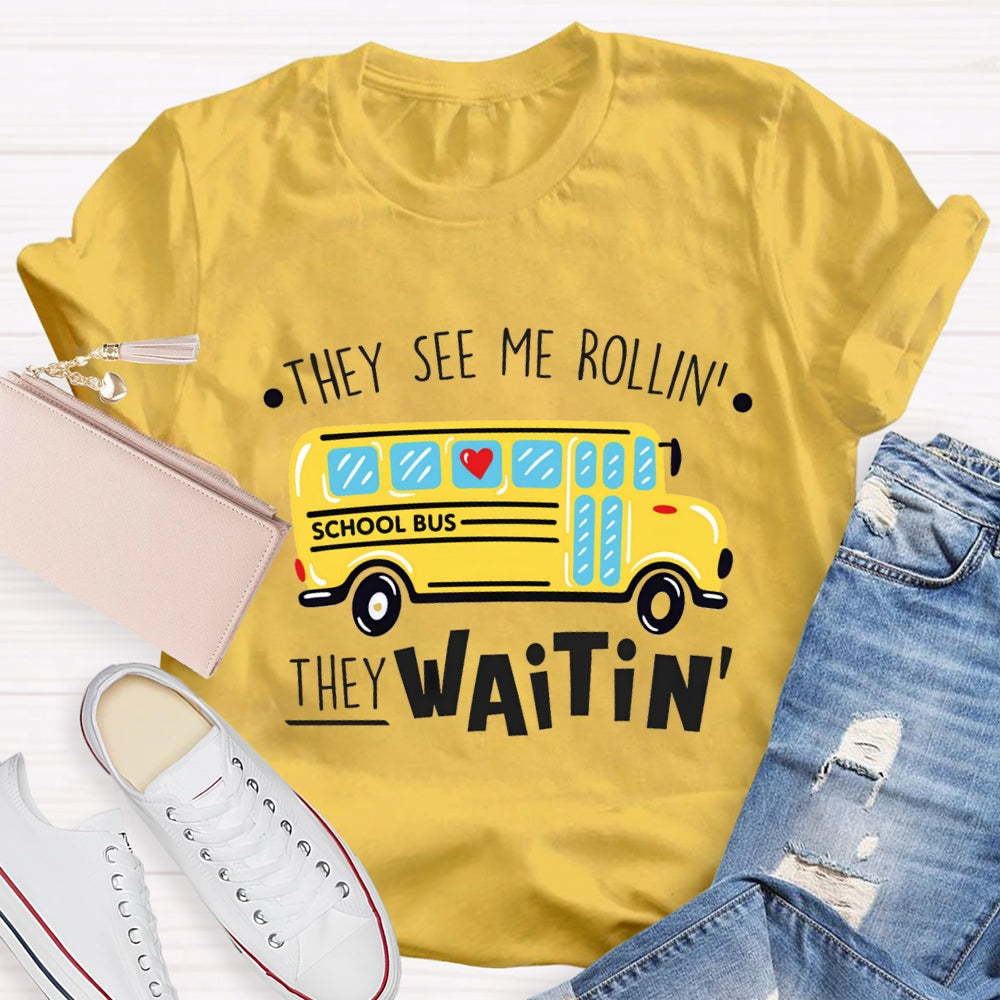 They See Me Rollin They Waitin Yellow School Bus T-shirt