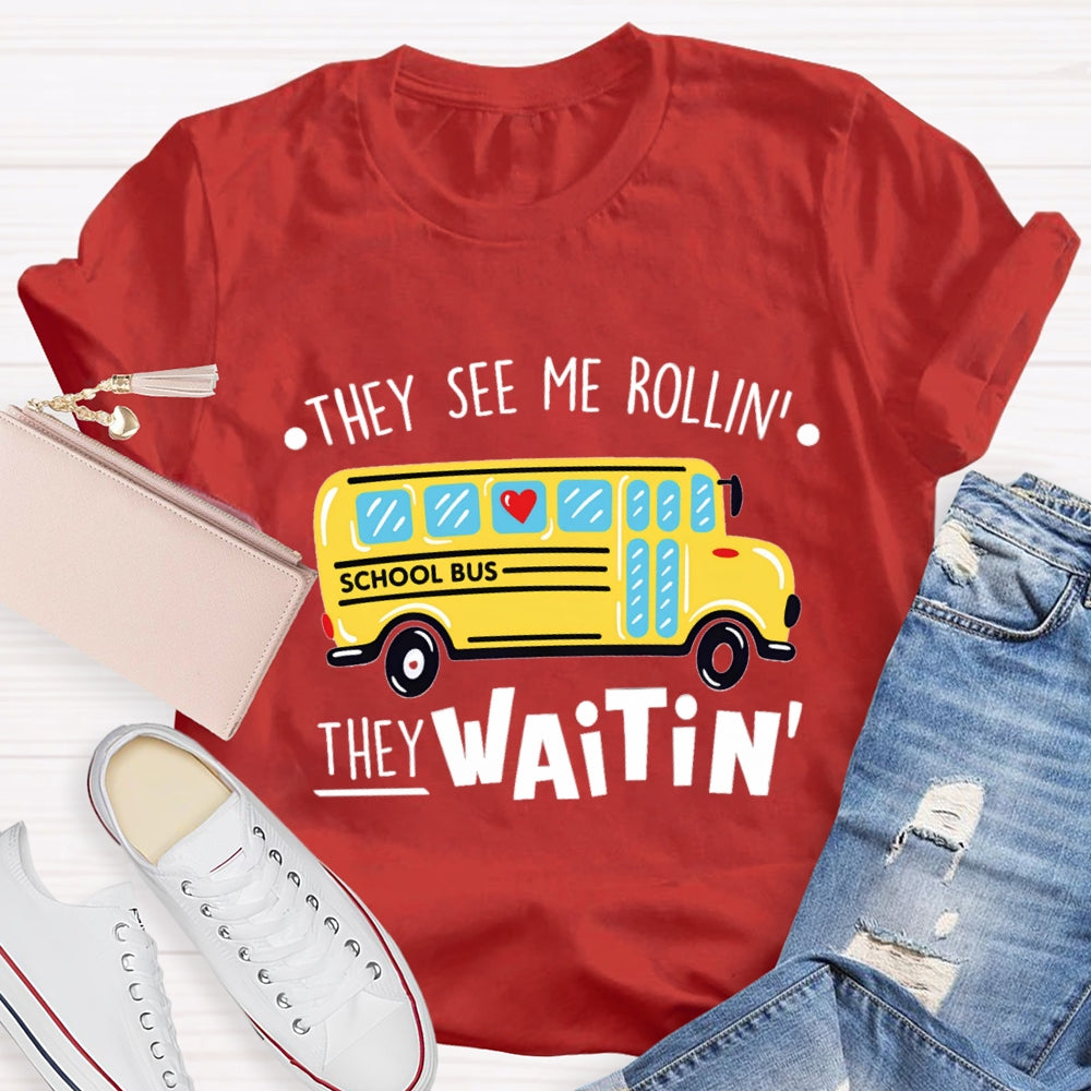 They See Me Rollin They Waitin Yellow School Bus T-shirt