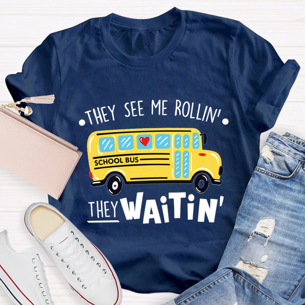 They See Me Rollin They Waitin Yellow School Bus T-shirt