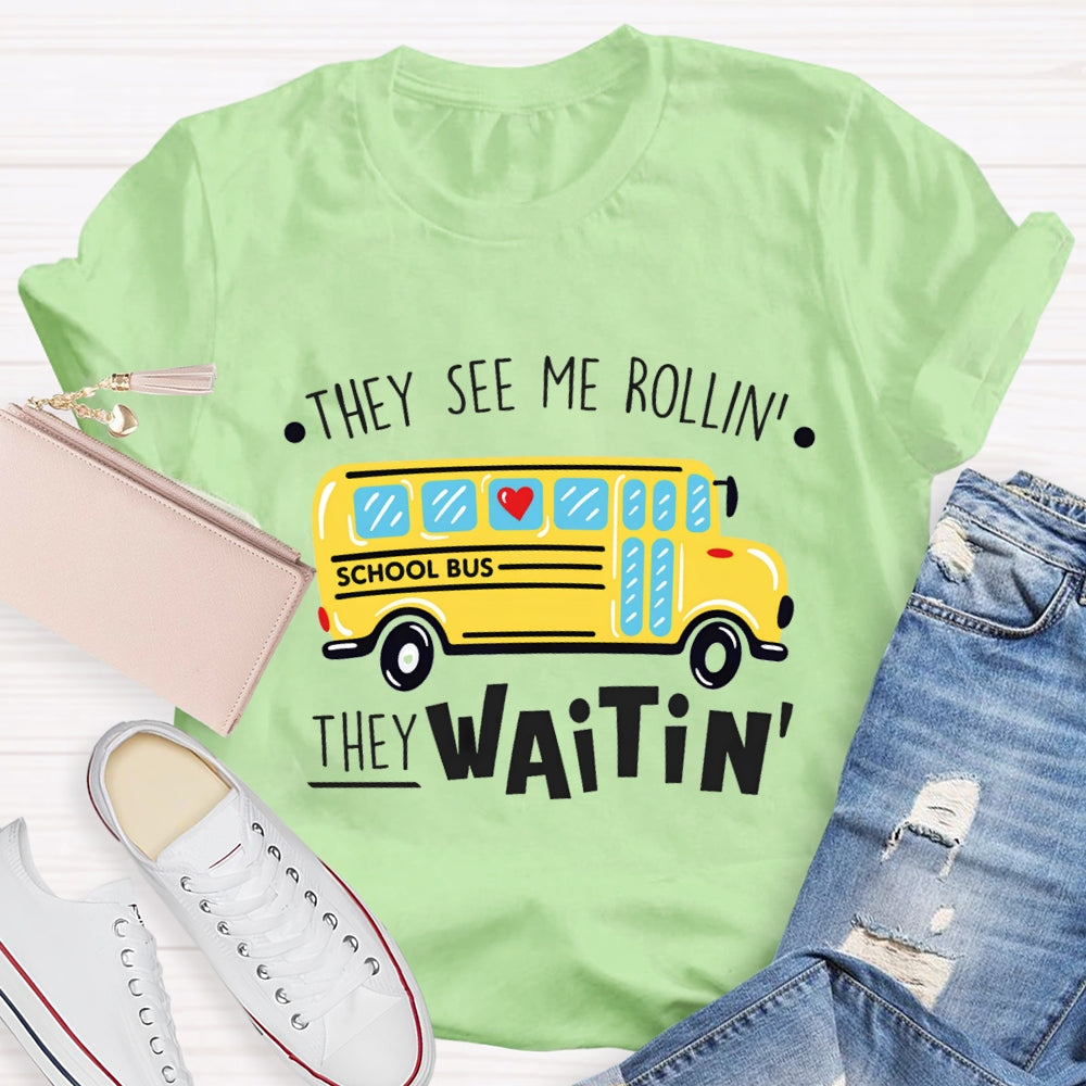 They See Me Rollin They Waitin Yellow School Bus T-shirt