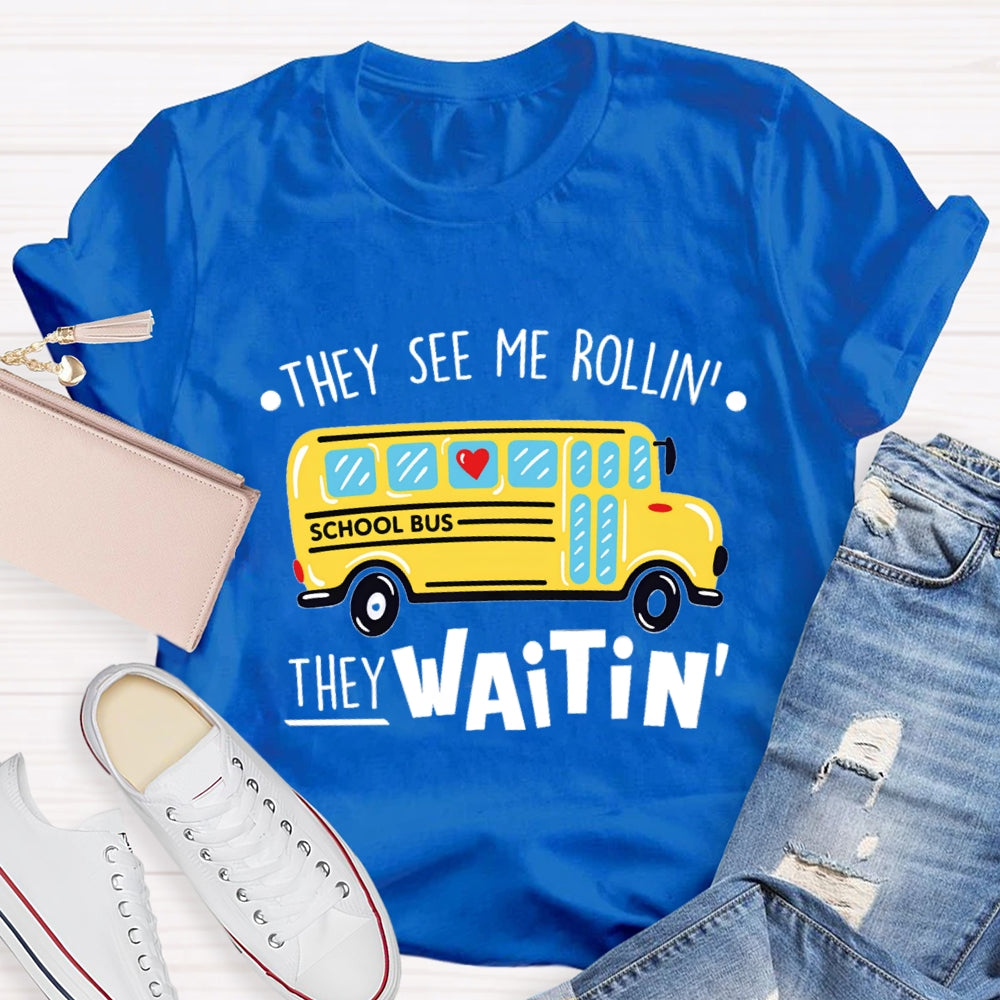 They See Me Rollin They Waitin Yellow School Bus T-shirt