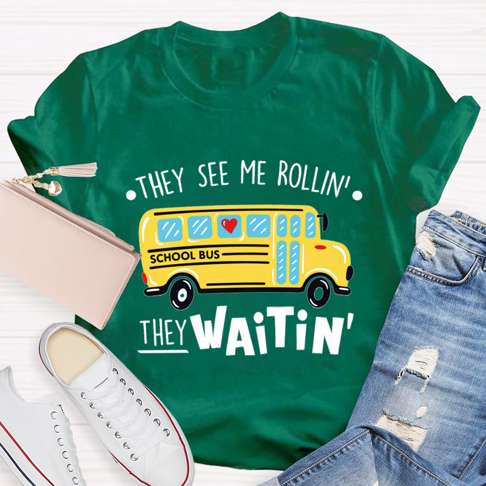 They See Me Rollin They Waitin Yellow School Bus T-shirt