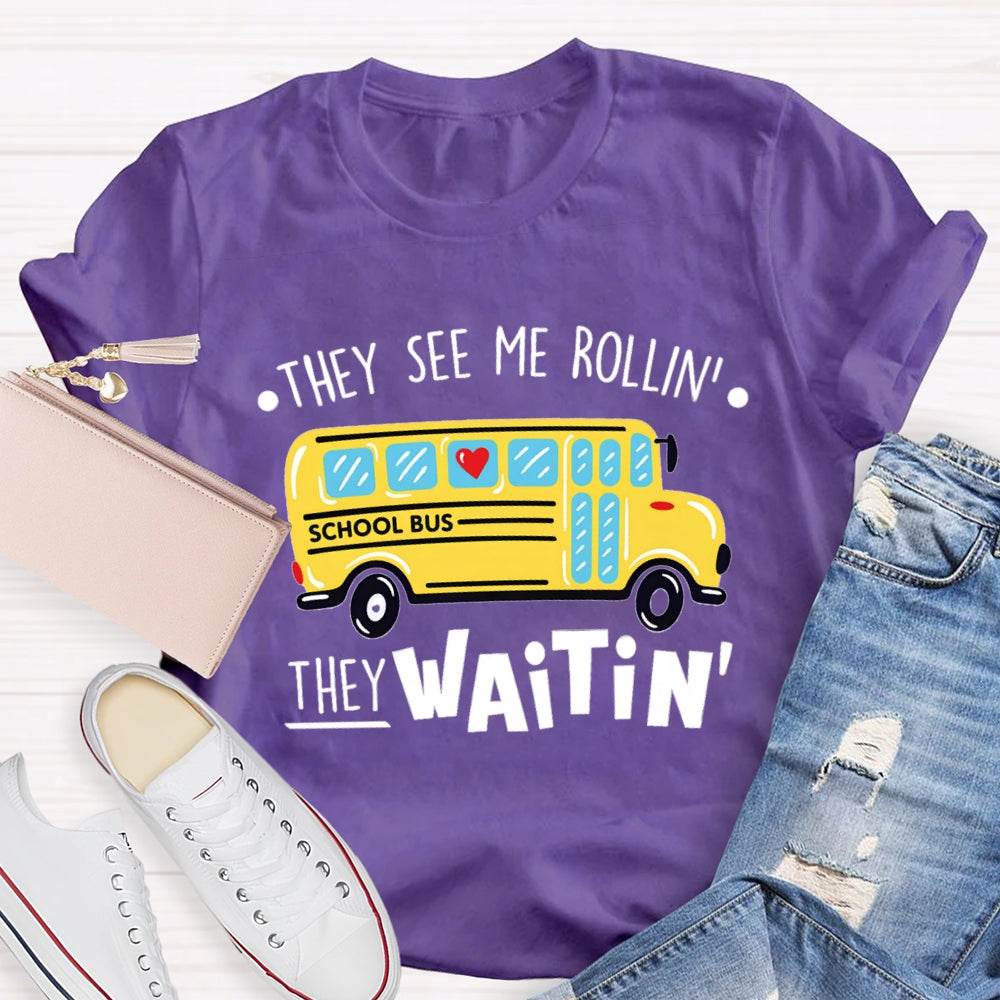 They See Me Rollin They Waitin Yellow School Bus T-shirt