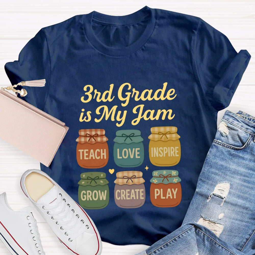 Personalized Grade Third Grade Is My Jam Teach Love Inspire Grow Create Play T-shirt