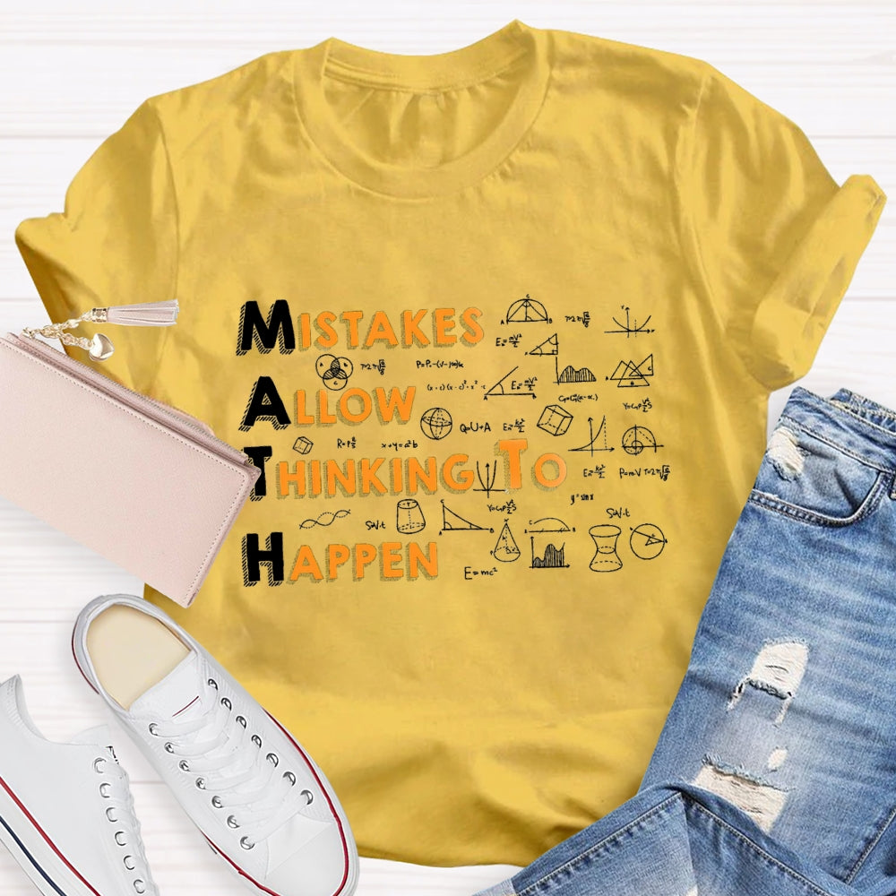 Mistakes Allow Thinking to Happen Math Teacher T-shirt