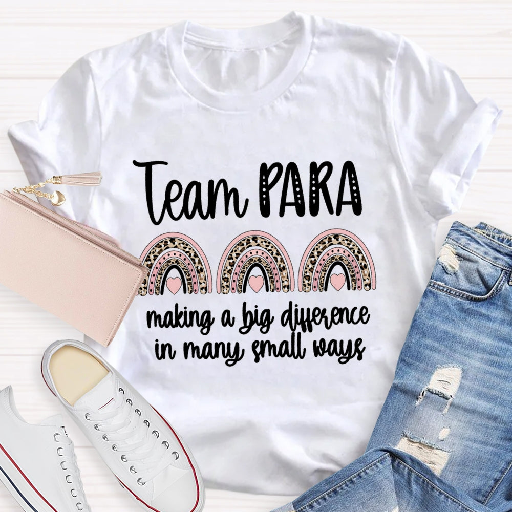 Para Team Making A Difference In Many Small Ways T-Shirt