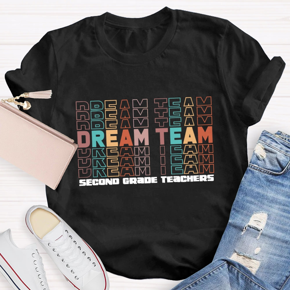 Personalized Grade Dream Team Second Grade Teachers T-shirt