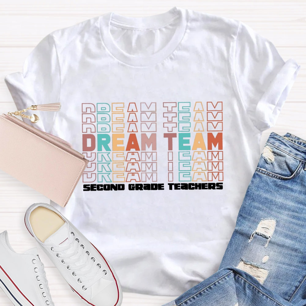 Personalized Grade Dream Team Second Grade Teachers T-shirt