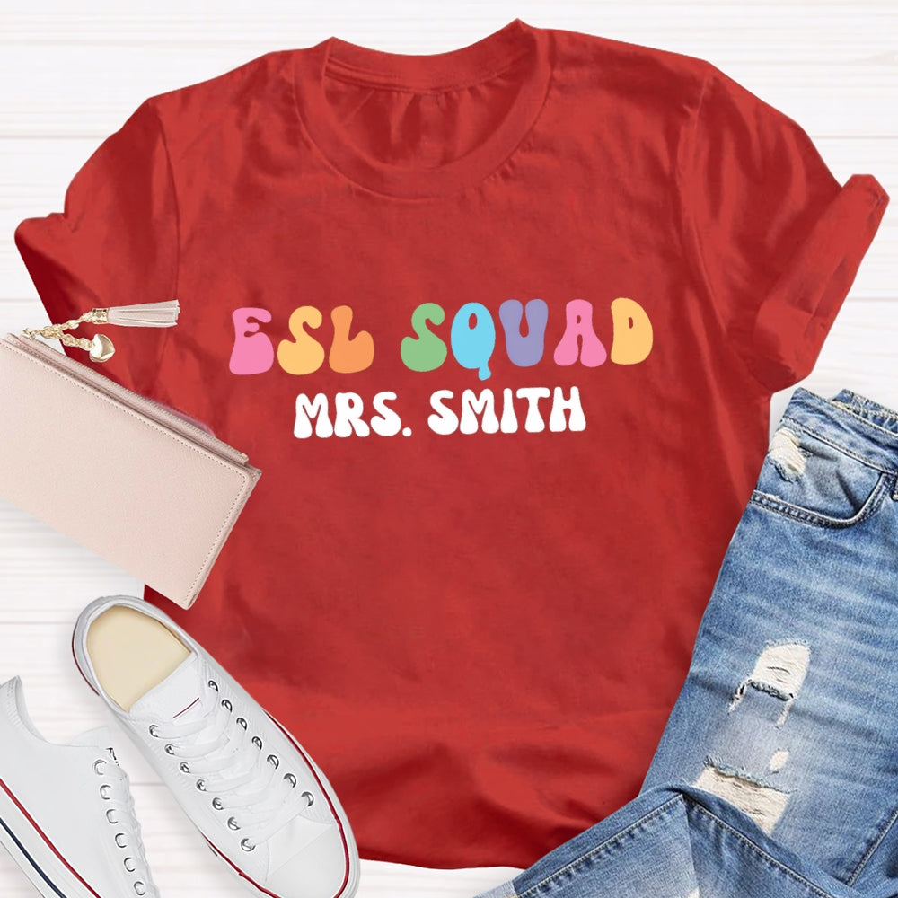 Personalized Name ESL Squad Teacher T-shirt