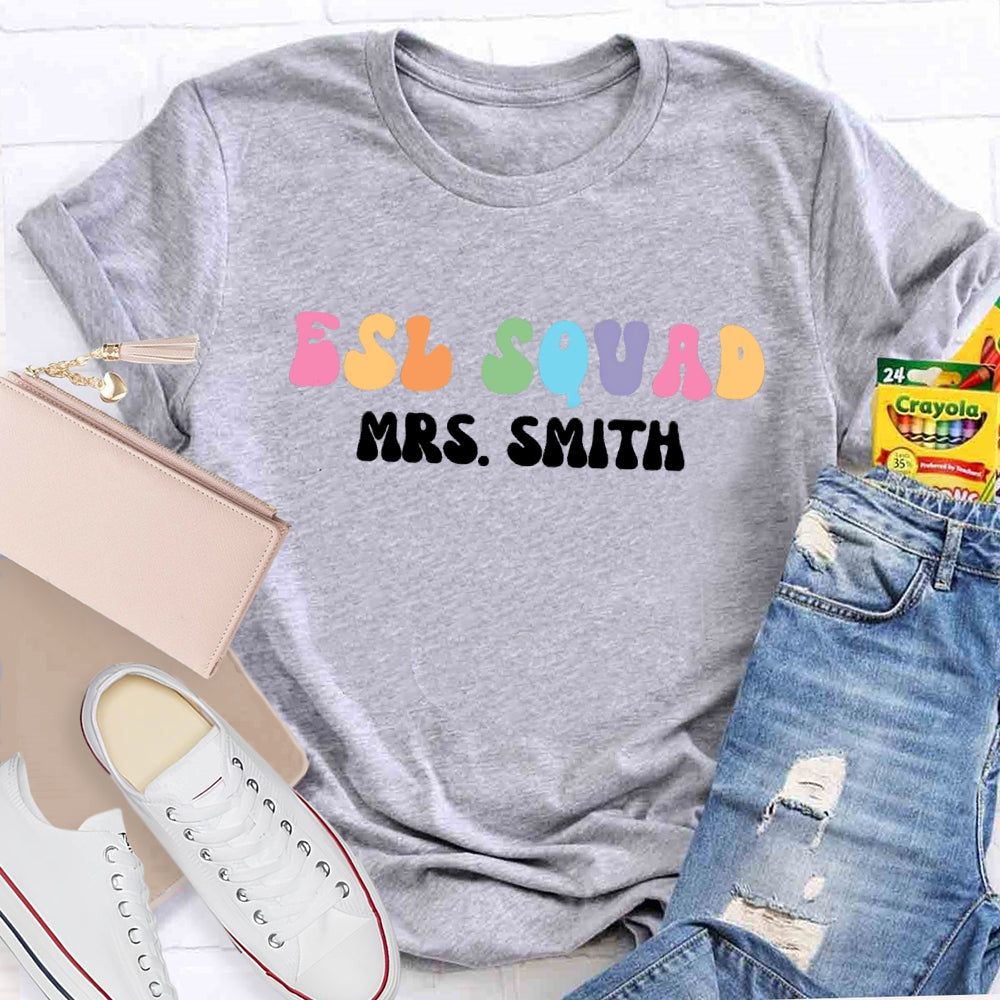 Personalized Name ESL Squad Teacher T-shirt