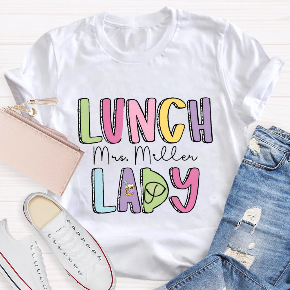 Personalized Lunch Lady Name Colorful Letter T-shirt