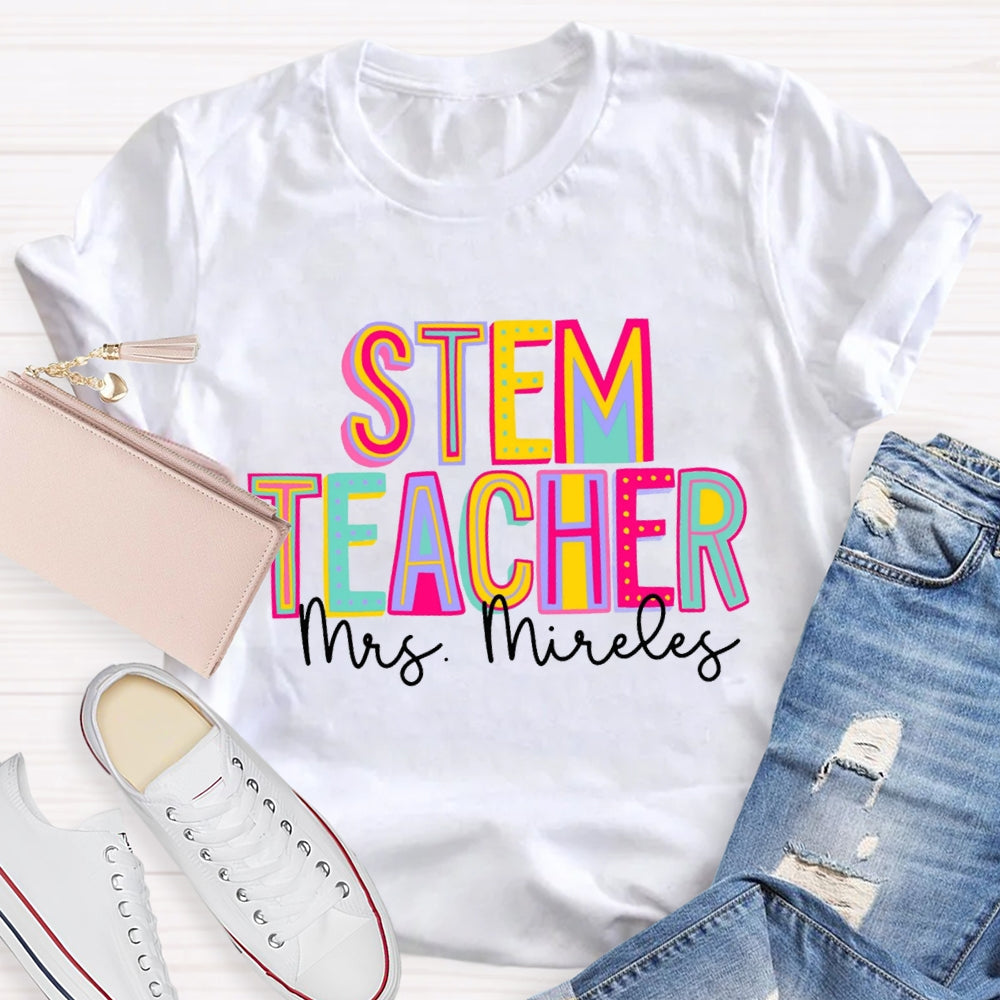 Personalized Stem Teacher Name Artistic Design Text T-Shirt