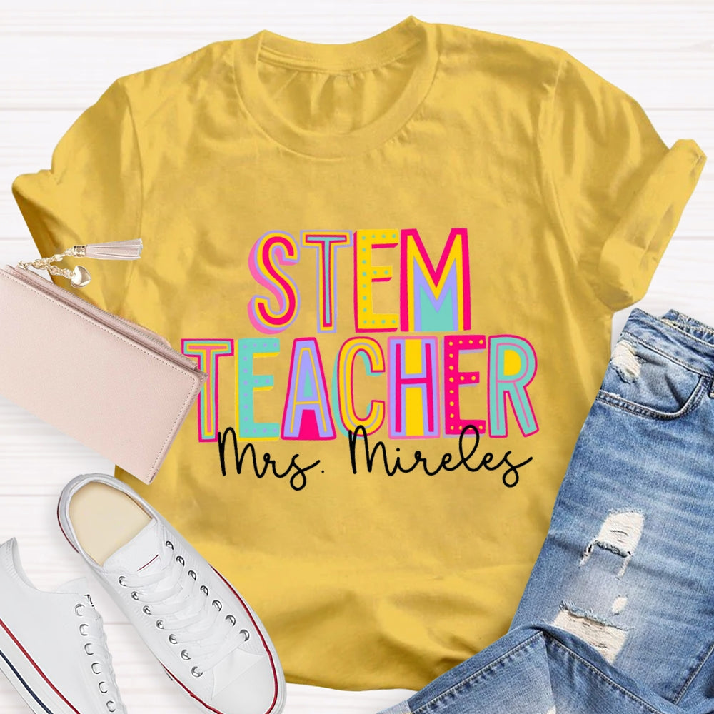 Personalized Stem Teacher Name Artistic Design Text T-Shirt