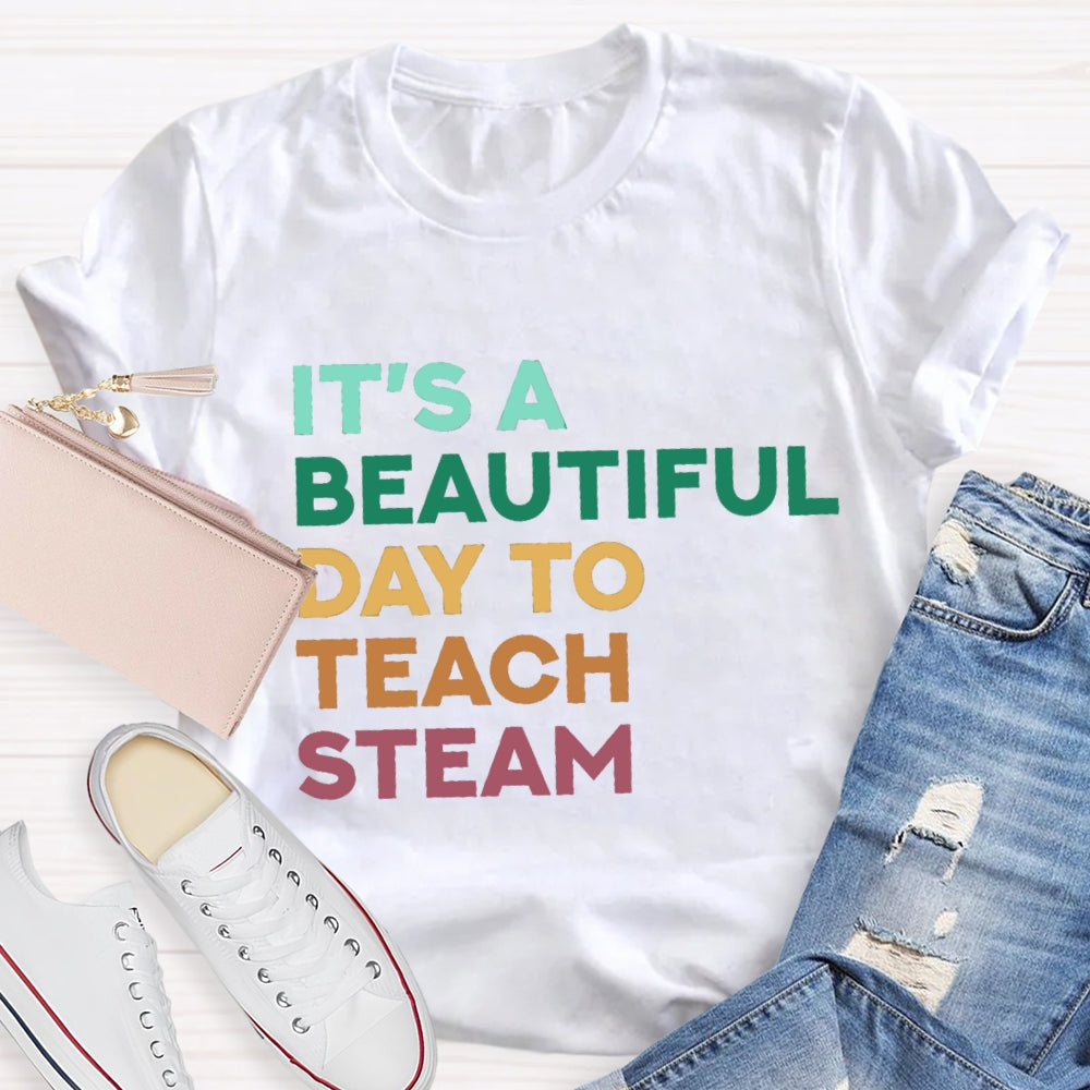 It'S A Beautiful Day To Teach Stem T-Shirt