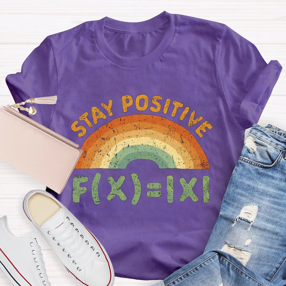Stay Positive Art Board Math Teacher T-Shirt