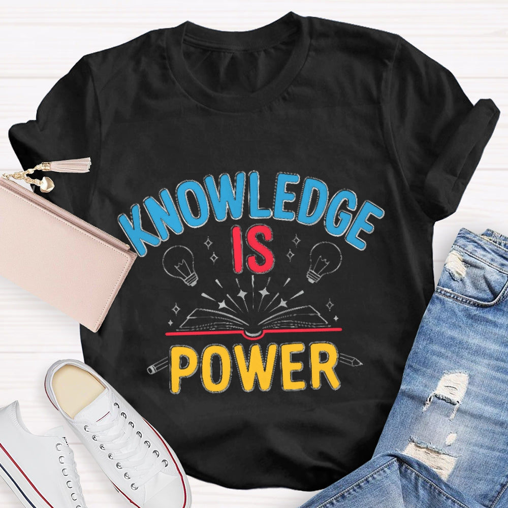 Knowledge Is Power T-shirt