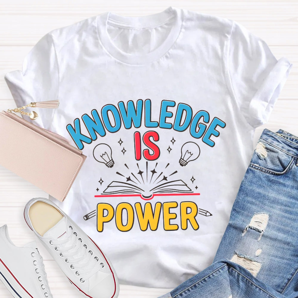 Knowledge Is Power T-shirt