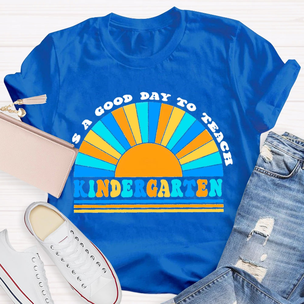 Personalized Grade It'S A Good Day To Teach Kindergarten Rainbow T-Shirt