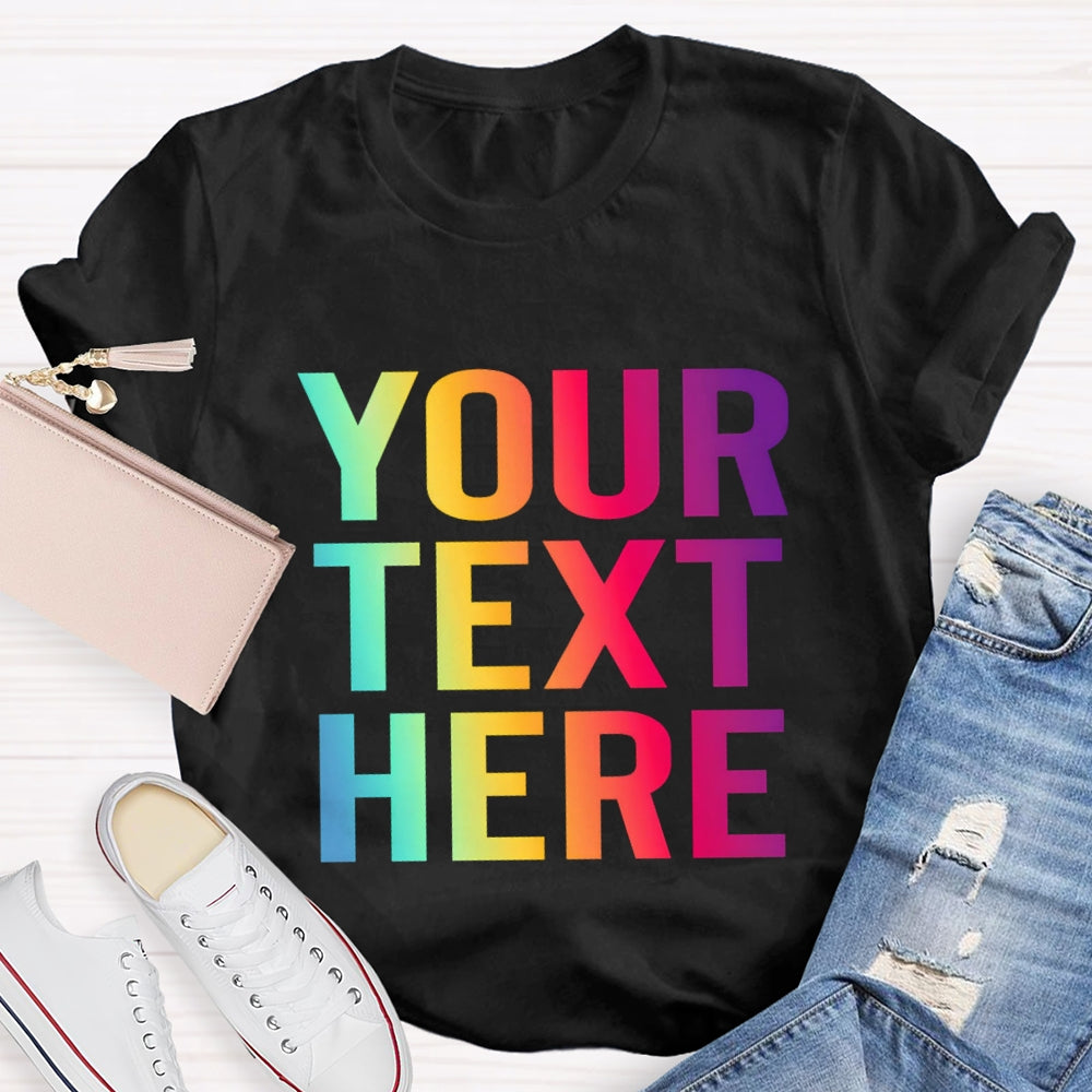 Personalized Text What you want T-shirt