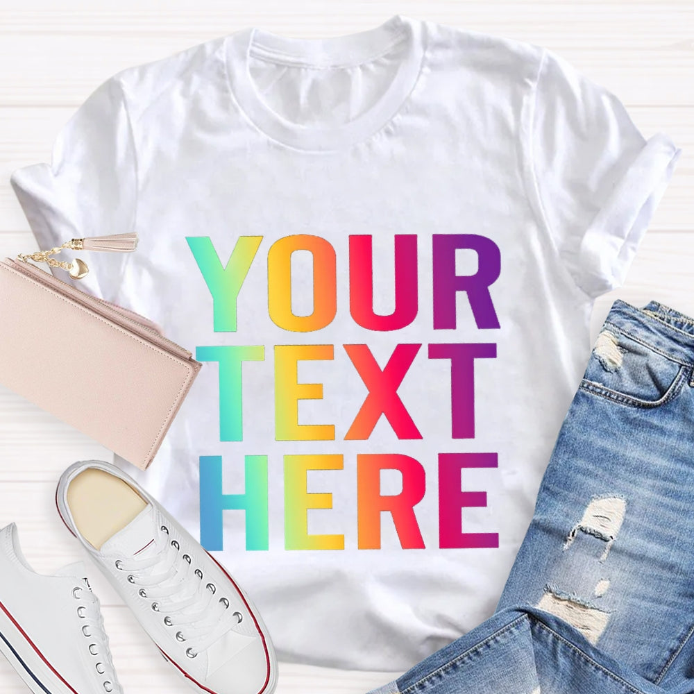 Personalized Text What you want T-shirt