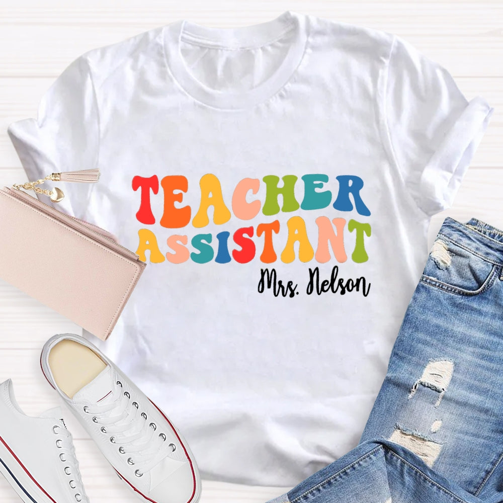Personalized Name Teacher Assistant T-shirt