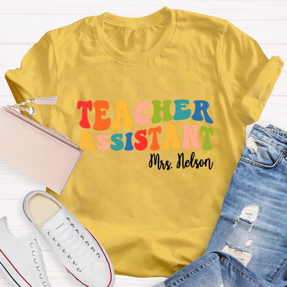 Personalized Name Teacher Assistant T-shirt