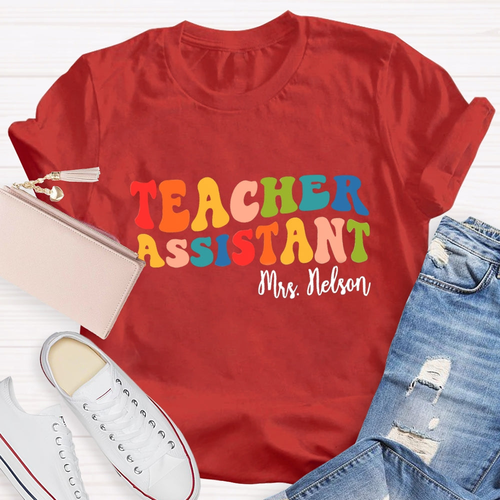 Personalized Name Teacher Assistant T-shirt