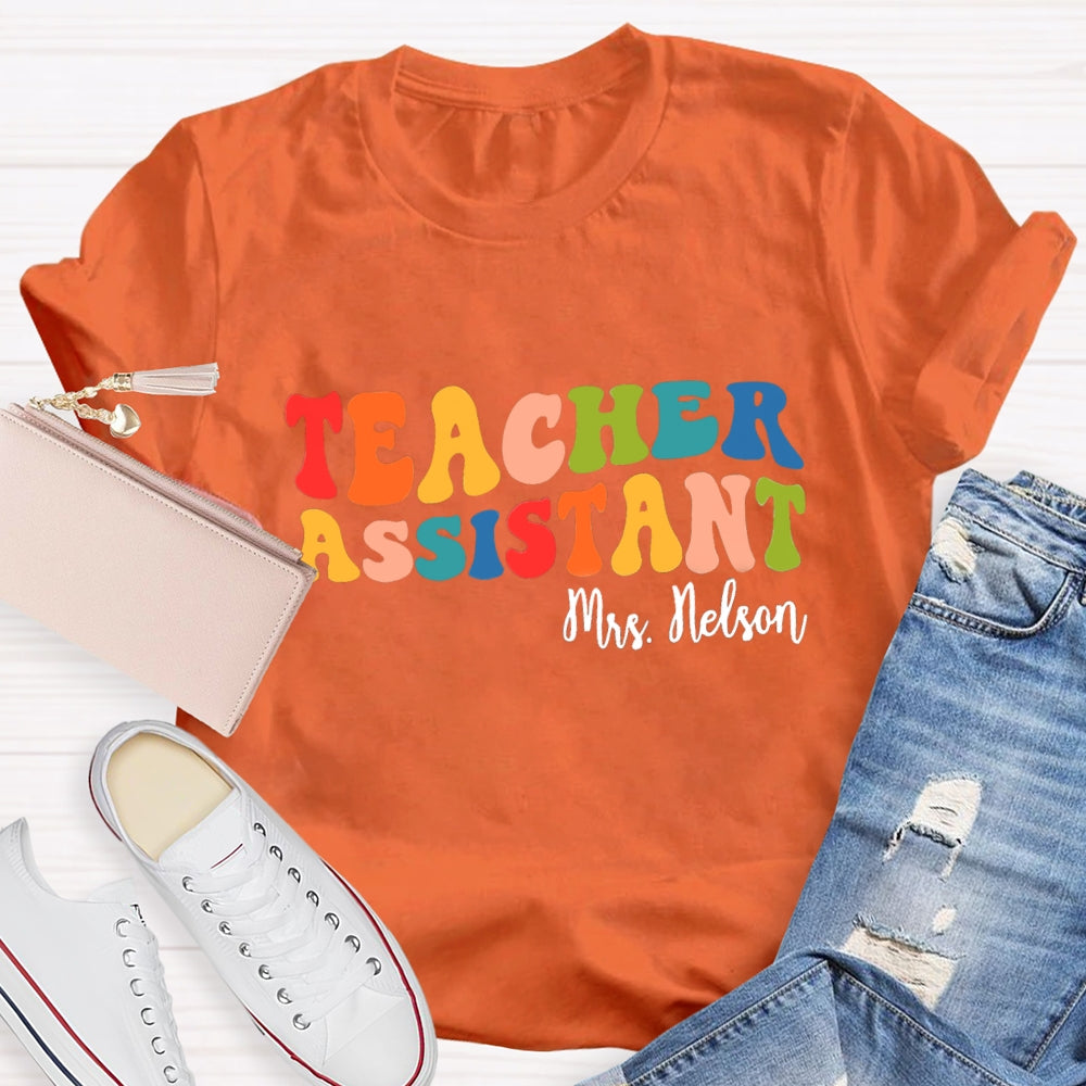 Personalized Name Teacher Assistant T-shirt